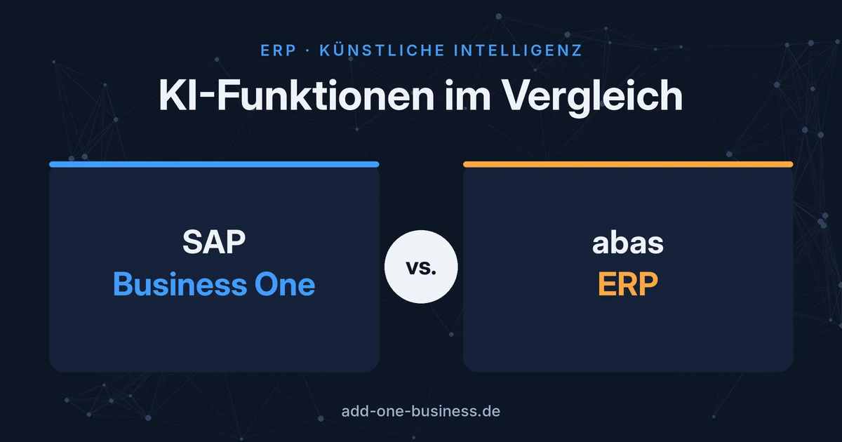 KI Funktionen im Vergleich SAP Business One vs abas erp